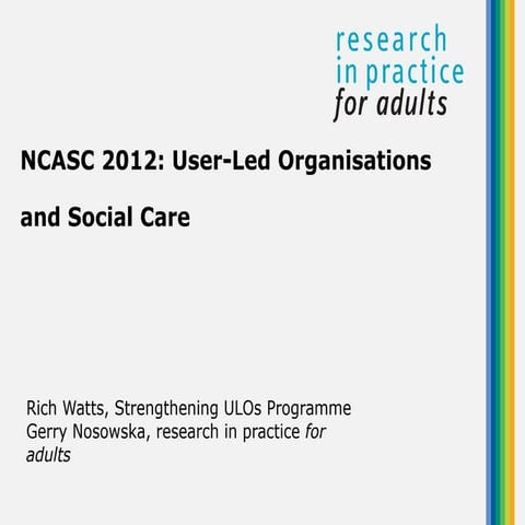 ripfa NCASC 2012 presentation: User-Led Organisations
