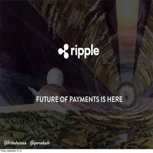 Ripple   future of payments is here