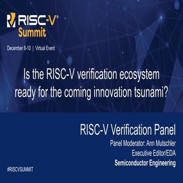RISC-V Verification Panel - is RISC-V Verification Ecosystem Ready for the Co...