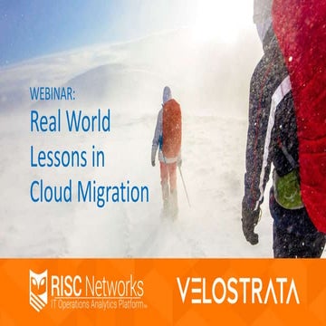 Risc and velostrata  2 28 2018 lessons_in_cloud_migration