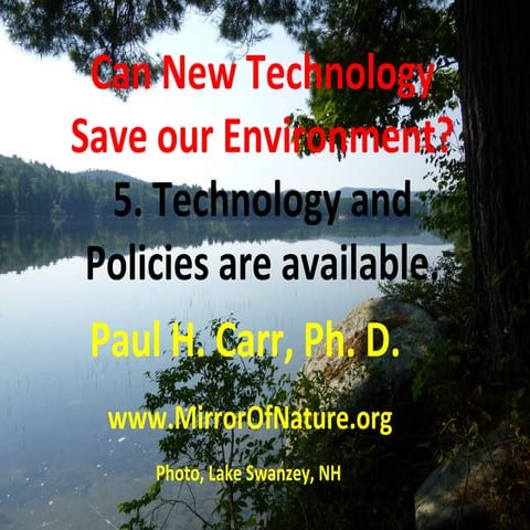 Technology and Policies are Available to Save Our Environment.