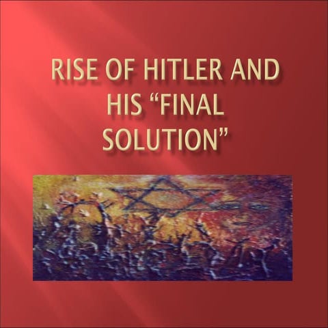 Rise Of Hitler And Final Solution Gen Ed 2010