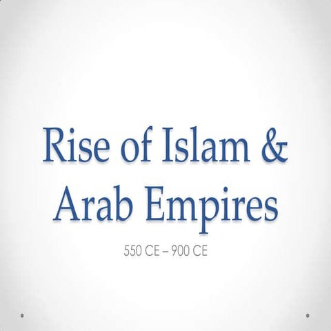 Rise of islam & arab empires