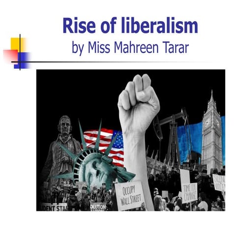 Rise of liberalism by Prof. Mahreen tarar