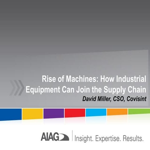 Rise of Machines: How Industrial Equipment Can Join the Supply Chain