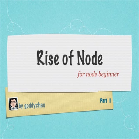 Rise of node(Part I)