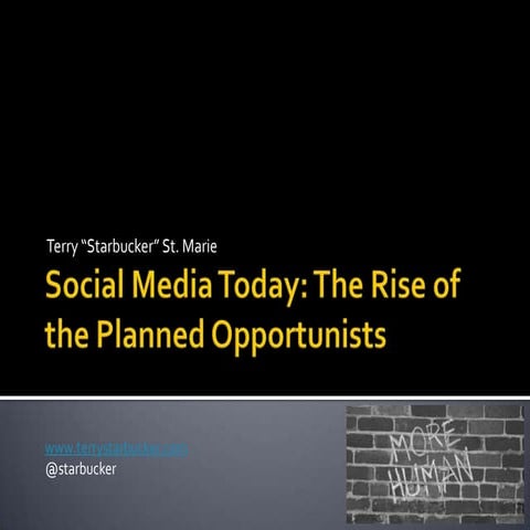 Social Media Today: The Rise of the Planned Opportunists 