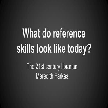 What do reference skills look like today? by John Taggart