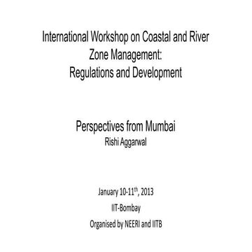 Coastal and River Zone Management: Perspectives from Mumbai. by-Rishi Aggarwal