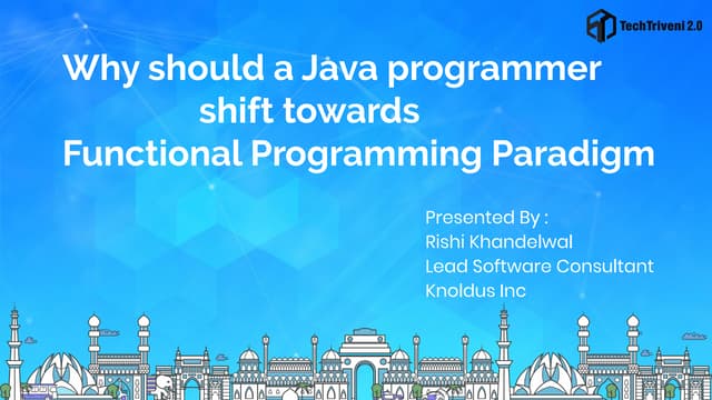 Why should a Java programmer shifts towards Functional Programming Paradigm