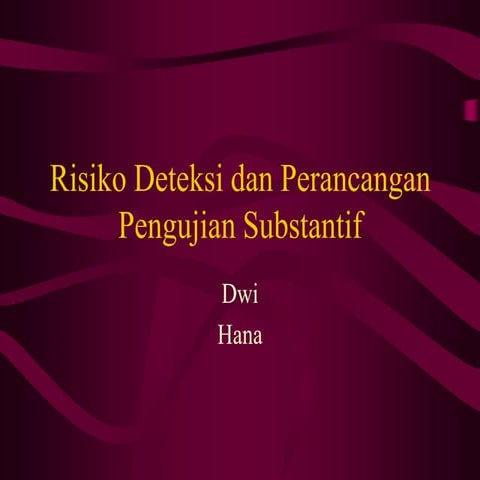 Risiko Deteksi dan Perancangan Pengujian Substantif