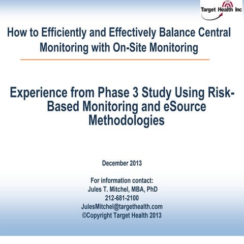 How to Efficiently and Effectively Balance Central Monitoring with On-Site Mo...