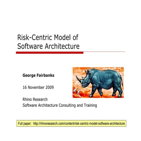 Risk Centric Architecture George Fairbanks