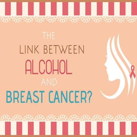The Link Between Alcohol and Breast Cancer