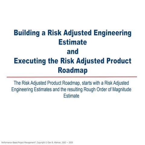 Risk adjusted engineering management