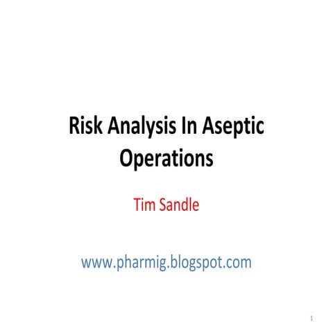 Risk analysis in sterile operation