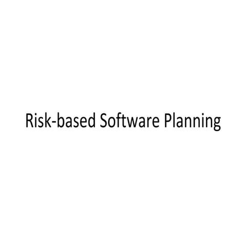 Risk Based Software Planning