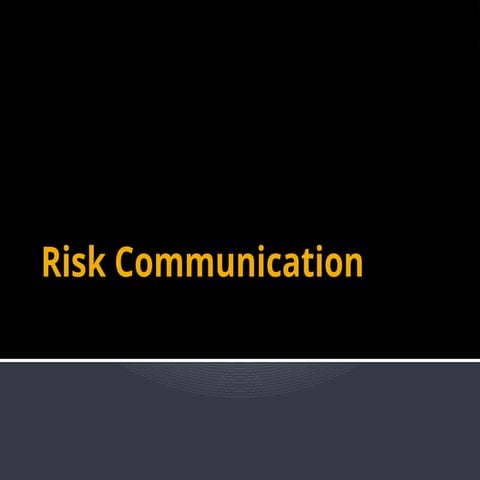 Risk communication Introduction & application | PPTX