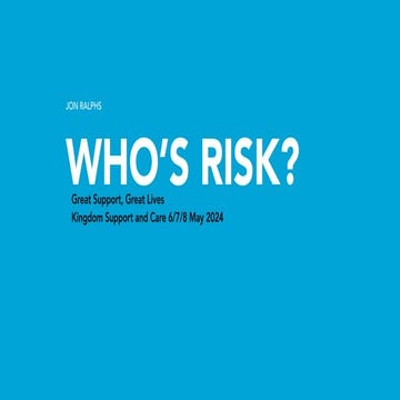 Who's Risk? Risk enablement thought person centred approaches.