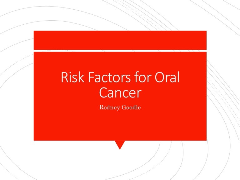 Risk Factors for Oral Cancer