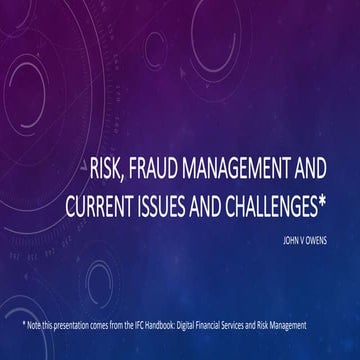 Risk, Fraud Management and Current Issues and Challenges for Digital Financia...