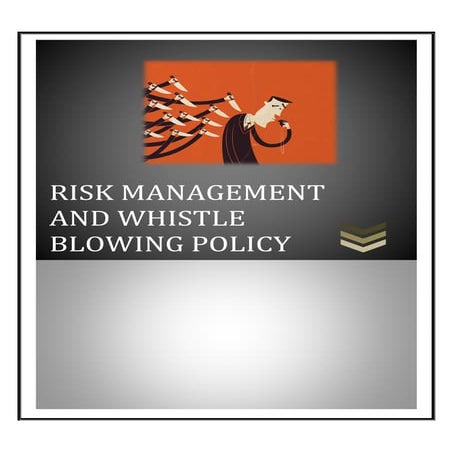 Risk management and whistle blowing policy