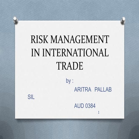 Risk management in international trade ppt | PPTX