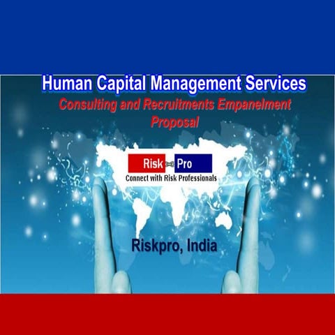 Riskpro india human capital consulting and recruitments   empanelment proposal