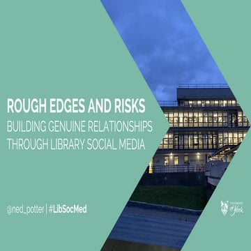 Risks and rough edges:  Building Genuine Relationships Through Library Social Media