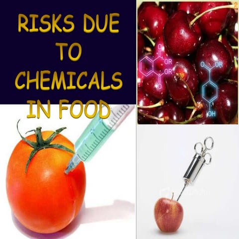 Risks due to chemicals in food | PPTX