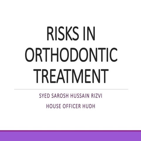 Risks in Orthodontic Treatment | PPTX