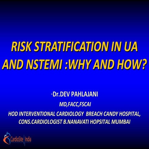 Risk stratification in UA and NSTEMI: Why and How?
