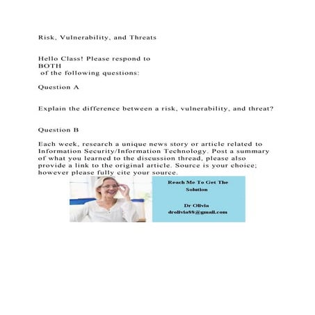 Risk, Vulnerability, and ThreatsHello Class! Please respond to.docx