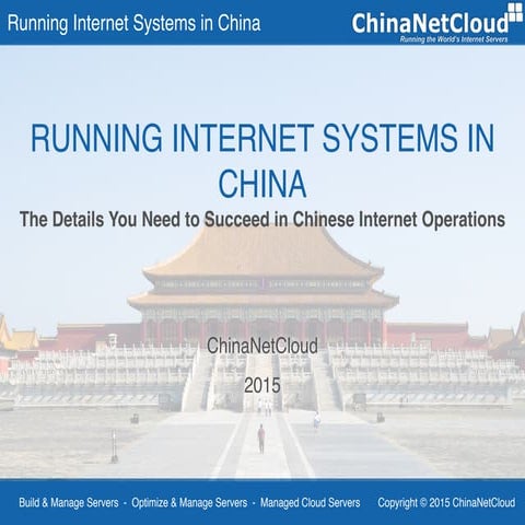 Running Internet Systems in China - The Details You Need to Succeed in Chines...