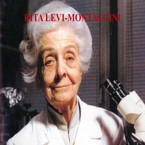 Rita Levi- Montalcini