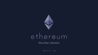 Rita zhao company presentation - ethereum