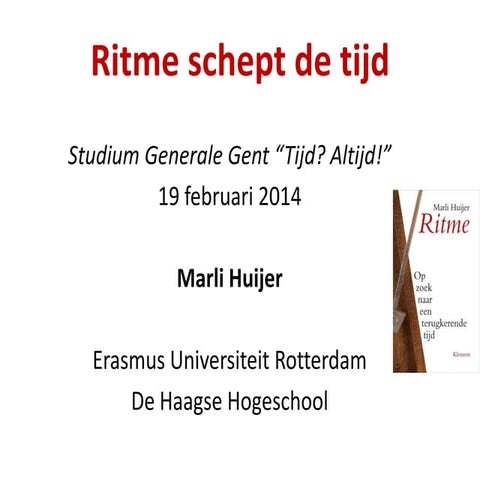 Marli Huijer - Ritme schept de tijd.