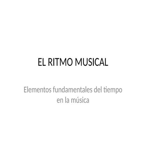 Ritmo Musical para principiantes Presentacion.pptx