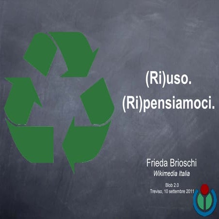 (Ri)uso. (Ri)pensiamoci.