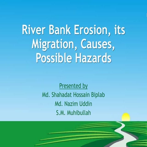 River bank erosion, its migration, causes