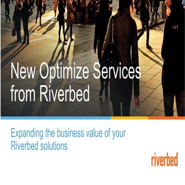 Expand the Business Value of Riverbed Solutions with New Optimize Services