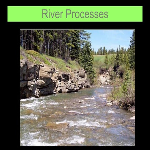 River erosion and transport