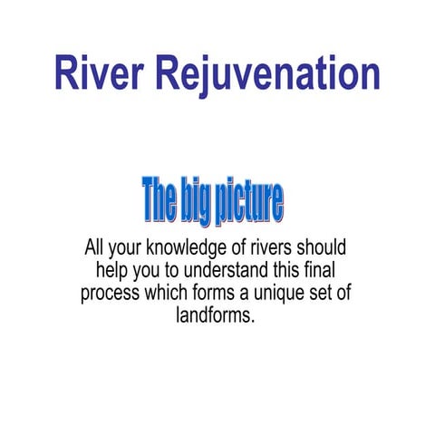 River Rejuvenation