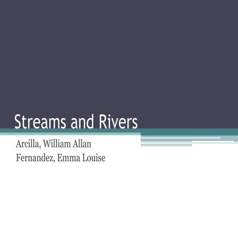 Rivers and streams