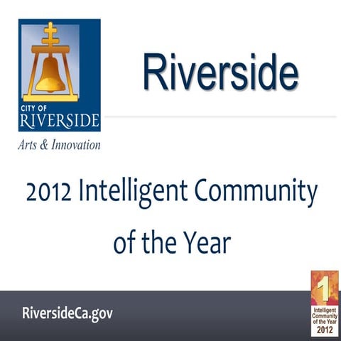 Riverside 2012 #1 Intelligent Community of the Year