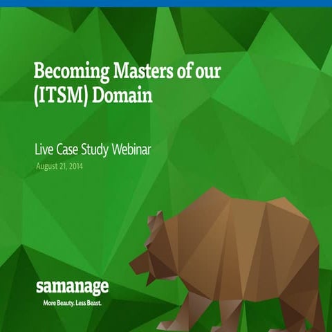 Becoming Masters of our (ITSM) Domain – A Case Study Webinar