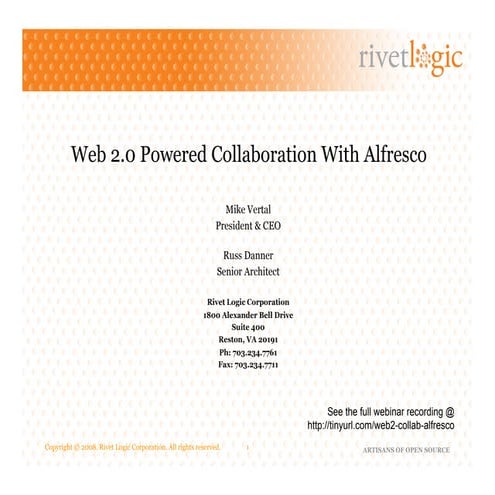 Web2.0 Powered Collaboration with Alfresco. Presented by Rivet Logic