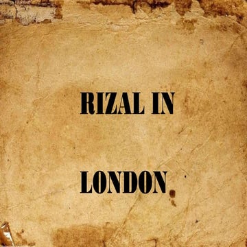 Rizal-in-London. Life of rizal in london pptx