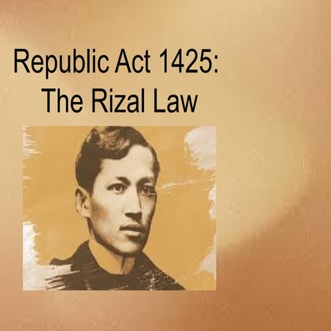 01 - Rizal Law (RA 1425) | Life and Works of Rizal (Slides) | PDF