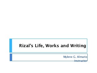 Rizal’s life, works and writing